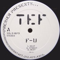 Tef - Premier Presents...: F-U / Comin' At Cha, 12"