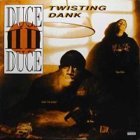 Duce Duce - Twisting Dank, 12"