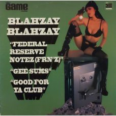 Blahzay Blahzay - Federal Reserve Notez (FRN'Z) / Gee Sums / Good For Ya Club, 12"