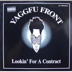 Yaggfu Front - Lookin' For A Contract, 12"
