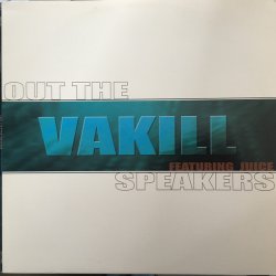 Vakill - Out The Speakers, 12"