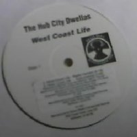 Hub City Dwellas - West Coast Life, 12"