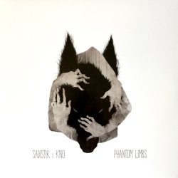 Sadistik x Kno - Phantom Limbs, 12", EP