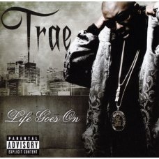 Trae - Life Goes On, CD