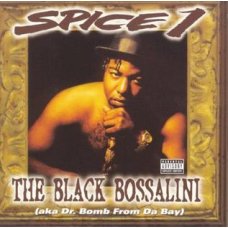 Spice 1 - The Black Bossalini (aka Dr. Bomb From Da Bay), CD