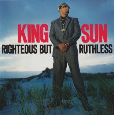King Sun - Righteous But Ruthless, CD