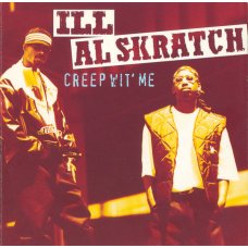 Ill Al Skratch - Creep Wit' Me, CD