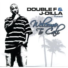 Double F & J-Dilla - Welcome To Cali, CD, Promo