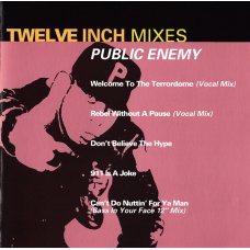 Public Enemy - Twelve Inch Mixes, CD