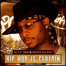 DJ Lt. Dan & Royce Da 5'9" - Hip Hop Is Certain, CDr