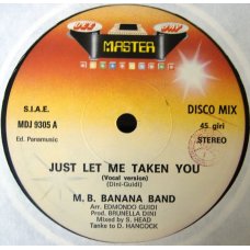 M. B. Banana Band - Just Let Me Taken You, 12"