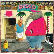 Klaus W. Hoffmann - Wenn Der Elefant In Die Disco Geht (...Märchenhaft Poppige Songs Für Kleine & Große Kinder), LP