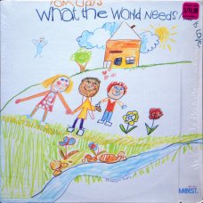 Tom Clay - What The World Needs Now Is Love, LP