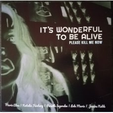 Peter Peter & Peter Kyed - It's Wonderful To Be Alive - Please Kill Me Now, 2xLP, Repress