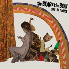 The Bear And The Beat - Life Returns, LP