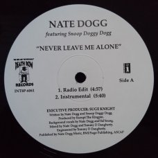Nate Dogg Featuring Snoop Doggy Dogg - Never Leave Me Alone, 12", Promo