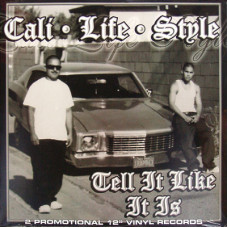Cali Life Style - Tell It Like It Is, 2xLP, Reissue