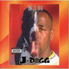 J-Dogg - Oh So Real, LP, Reissue
