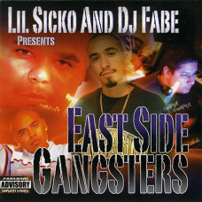 Lil Sicko, D.J. Fabe - East Side Gangsters, CD