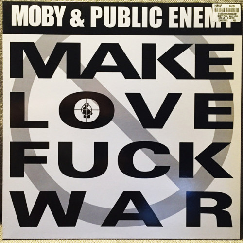 Moby & Public Enemy - Make Love Fuck War, 12"