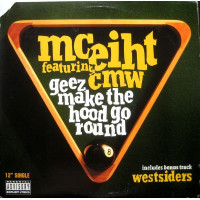MC Eiht Featuring CMW - Geez Make The Hood Go Round, 12"