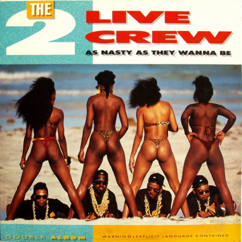 The 2 Live Crew - As Nasty As They Wanna Be, 2xLP