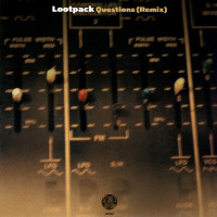 Lootpack - Questions (Remix), 7"