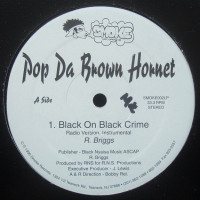 Pop Da Brown Hornet - Black On Black Crime, 12"