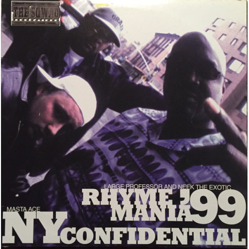 The Sqwad Productions : Large Professor & Neek The Exotic / Masta Ace - Rhyme Mania '99 / NY Confidential, 12"