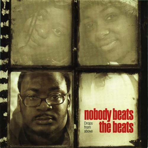 Nobody Beats The Beats - Drops From Above, 7"