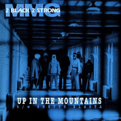 2 Black 2 Strong MMG - Up In The Mountains / Ghetto Blasta, 12"