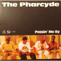 The Pharcyde - Passin' Me By, 7", Reissue