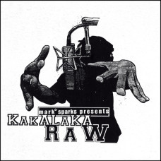 Mark Sparks - Mark Sparks Presents Kakalaka Raw, 2xLP, Reissue