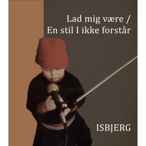 Isbjerg - Lad mig være / En stil I ikke forstår, 7"