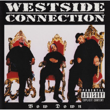 Westside Connection - Bow Down, CD