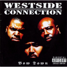Westside Connection - Bow Down, CD