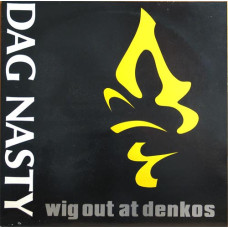 Dag Nasty - Wig Out At Denkos, LP