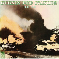 Burnin Red Ivanhoe - Right On, LP