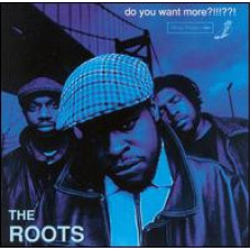The Roots - Do You Want More?!!!??!, 2xLP