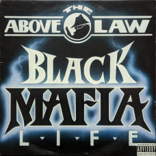 Above The Law - Black Mafia Life, LP