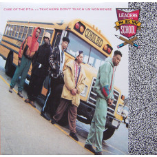 Leaders Of The New School - Case Of The P.T.A. / Teachers Don't Teach Us Nonsense, 12"