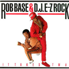 Rob Base & D.J. E-Z Rock - It Takes Two, LP