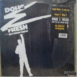 Doug E Fresh And The Get Fresh Crew - Keep Risin' To The Top b/w Guess? Who?, 12"