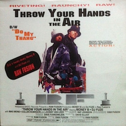 Raw Fusion - Throw Your Hands In The Air / Do My Thang, 12"