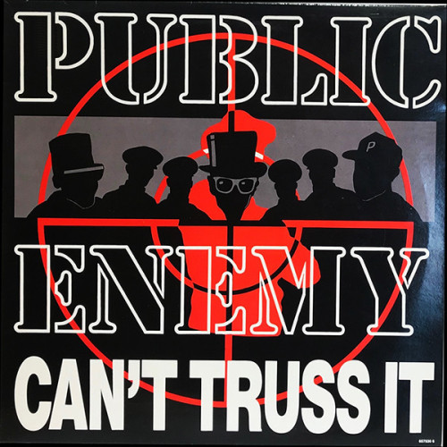 Public Enemy - Can't Truss It, 12"
