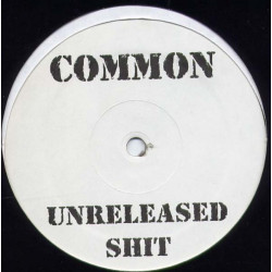 Common - Unreleased Shit, 12"