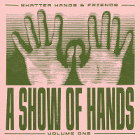 Shatter Hands - A Show Of Hands Vol. 1, LP