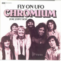 Chromium - Fly On UFO, 7"