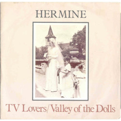 Hermine - TV Lovers / Valley Of The Dolls, 7"