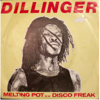 Dillinger - Melting Pot / Disco Freak, 7"